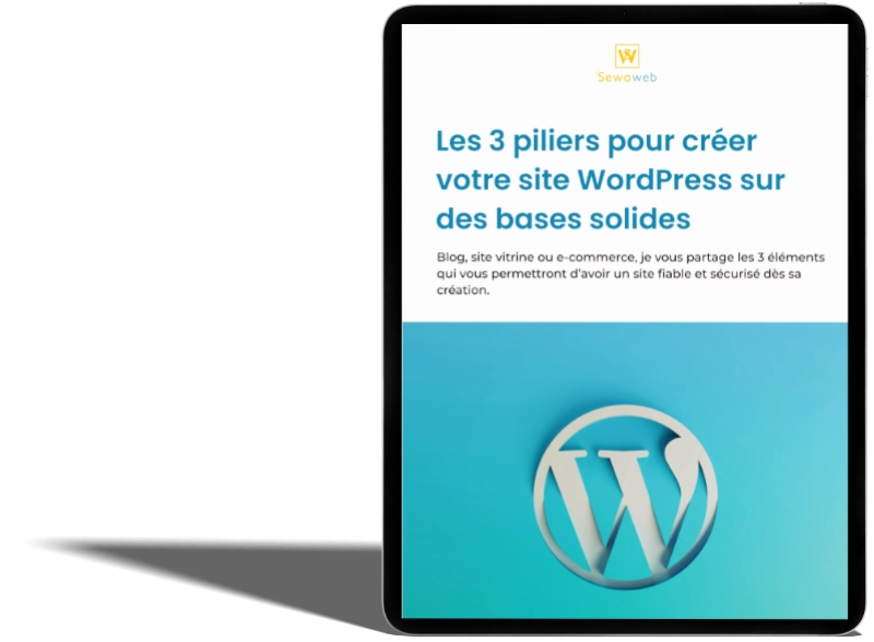 ebook Les 3 piliers pour créer votre site WordPress sur des bases solides